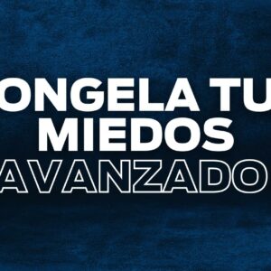 Congela tus miedos Avanzado Bogotá